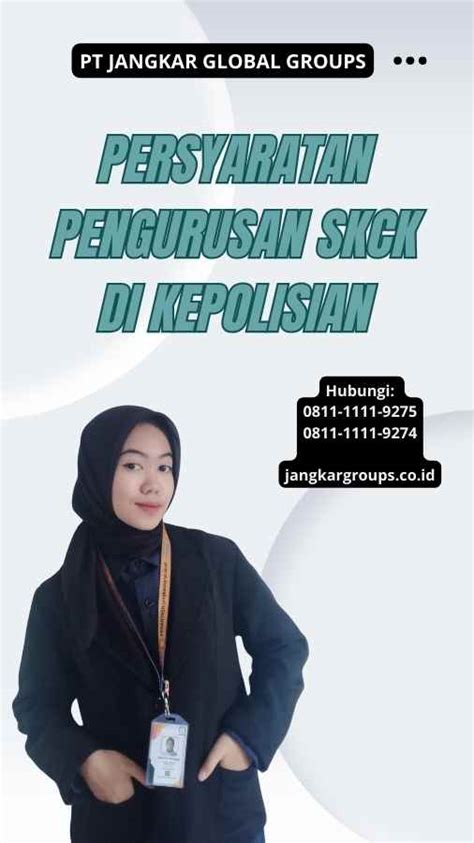 Persyaratan Pengurusan Skck Di Kepolisian Jangkar Global Groups