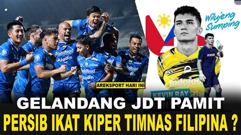 Persib Bandung Resmi Rekrut Kiper Timnas Filipina Youtube