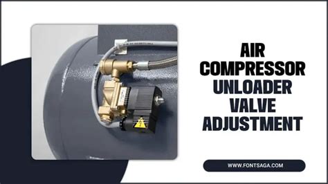 Simple Guide Air Compressor Unloader Valve Adjustment Top Chooser