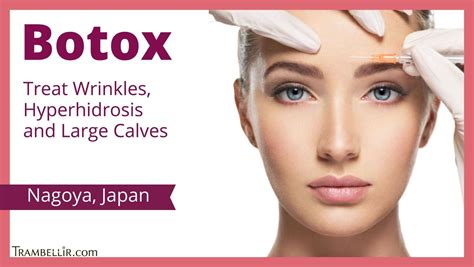 Botox Treat Wrinkles Hyperhidrosis And Large Calves Nagoya