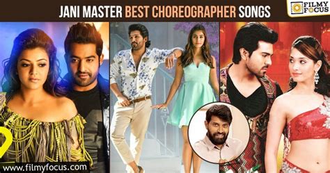 Jani Master Best Choreographer Songs List - Filmy Focus