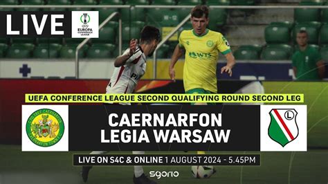 Full Match Caernarfon Legia Warsaw Uefa Conference