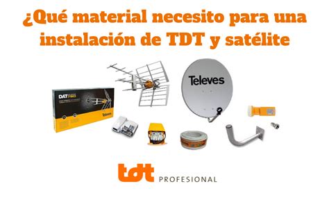 Qué material necesito para hacer una instalación de TDT y satélite