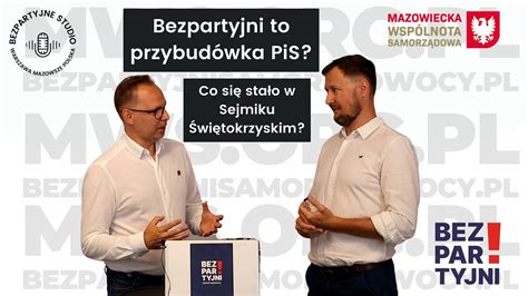 Bezpartyjni to przybudówka PiS Co się stało w Sejmiku Świętokrzyskim