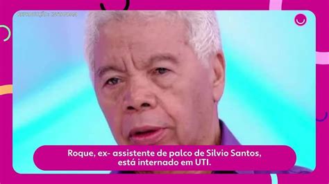 Vídeo Roque ex assistente de palco de Silvio Santos está internado