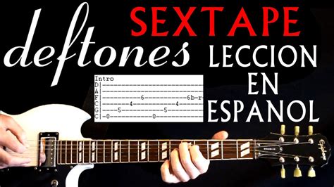 Como Tocar Deftones Sextape Guitarra Tabs Y Leccion Con Acordes