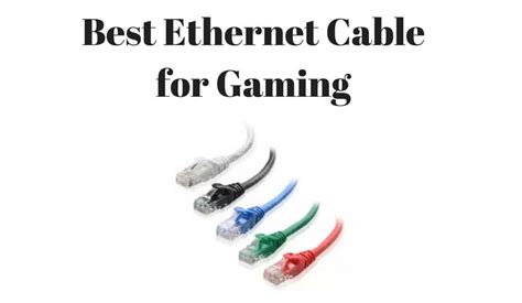 Best Ethernet Cable For Gaming 2024 Top Gaming Cat Cables Reviewed