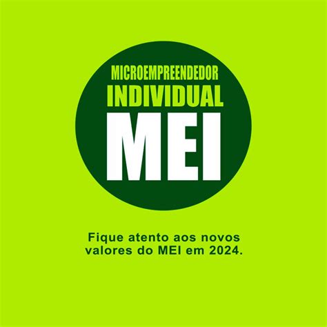 Fique Atento Aos Novos Valores Do MEI Em 2024