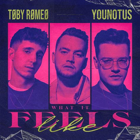 Toby Romeo And Younotus What It Feels Like Lyrics Genius Lyrics