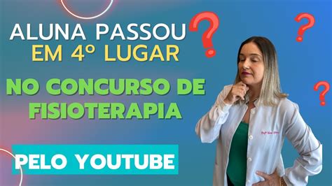 Como passar em Concurso de Fisioterapia bem Colocado Estudando só Pelo