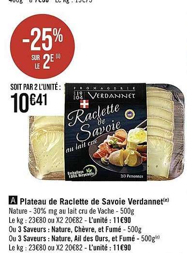 Promo Plateau De Raclette De Savoie Verdannet Ou 3 Saveurs Nature