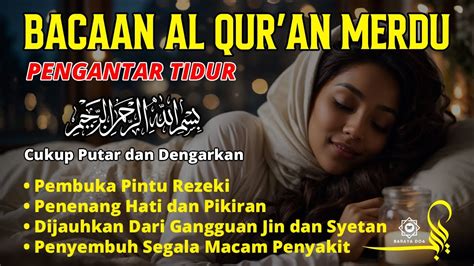 Al Quran Pengantar Tidur Merdu Surah Al Mulk Al Qalam Ayat Kursi X