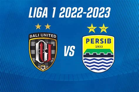 Jadwal Bali United Vs Persib Bri Liga Hari Ini Februari