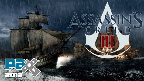 Assassins Creed 3s Ships Are Awesome Boat Gameplay Campaign Details And More Pax 2012