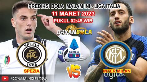 Prediksi Parlay Hari Ini Spezia Vs Inter Milan Liga Italia 11 Maret