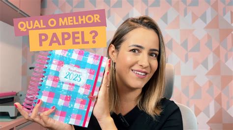 QUAL MELHOR PAPEL PARA AGENDAS PLANNERS E CADERNOS YouTube