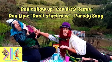 Dont Show Up Covid 19 Remix Dua Lipa Dont Start Now Parody