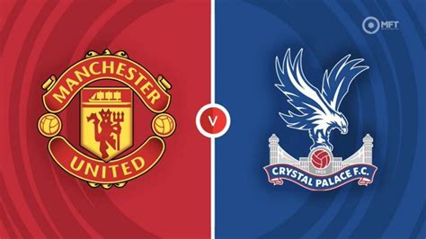 WATCH LIVE Manchester United Vs Crystal Palace Footy Dreams