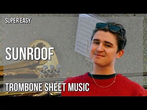 Super Easy Trombone Sheet Music How To Play Sunroof By Nicky Youre Ft