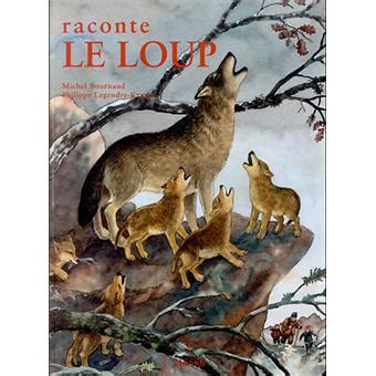 Raconte le loup cartonné Michel Bournaud Philippe Legendre