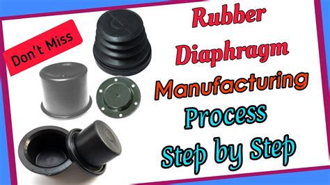 Rubber Diaphragm Manufacturing All Process Step By Step Explained