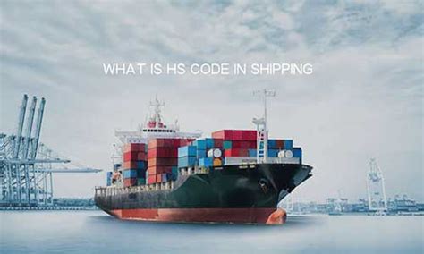 What Is HS Code In Shipping And How It Works