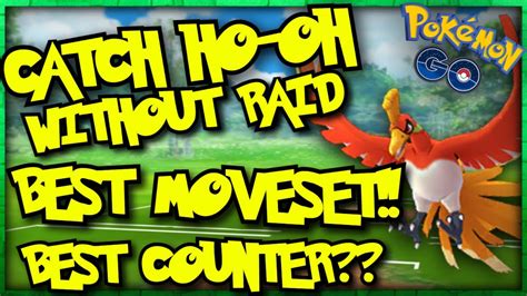 Best Moveset Ho Oh Pokémon Go Counters for Duo Shiny Ho Oh