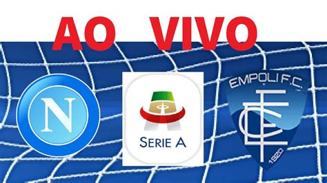 Napoli Vs Empoli Ao Vivo Hd Campeonato Italiano Rodada 11 Youtube