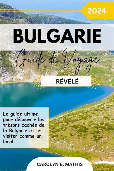 Bulgarie Guide De Voyage R V L Le Guide D Finitif Pour D Couvrir