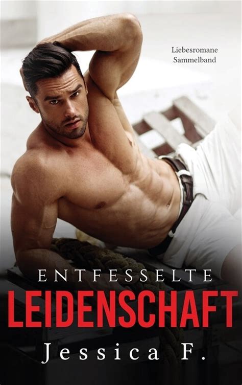 알라딘 Entfesselte Leidenschaft Liebesromane Sammelband Hardcover