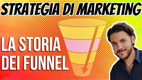 La Storia Dei Funnel Come Creare Un Funnel Di Vendita Dot Pasco