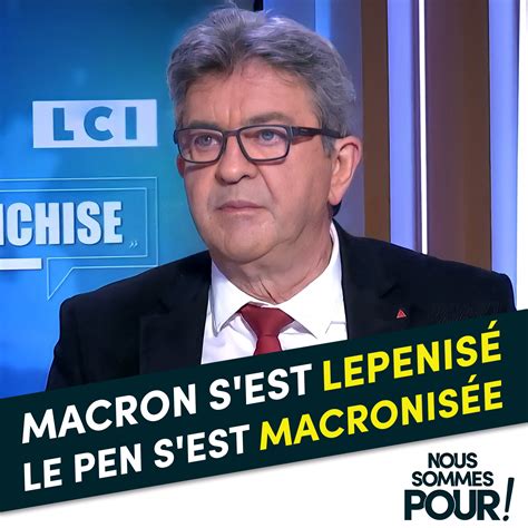 Jean Luc M Lenchon On Twitter Macron Sest Lepenis En Reprenant Des