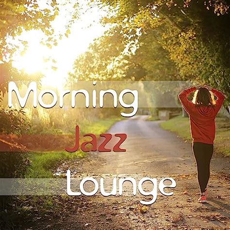 Amazon Music Sensual Chill Saxaphone Bandのmorning Jazz Lounge Good