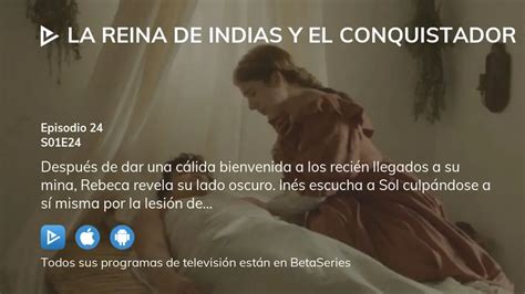 Dónde ver La reina de Indias y el conquistador temporada 1 episodio 24