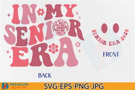 In My Senior Era Png Class Of Svg Graphic By Premium Digital