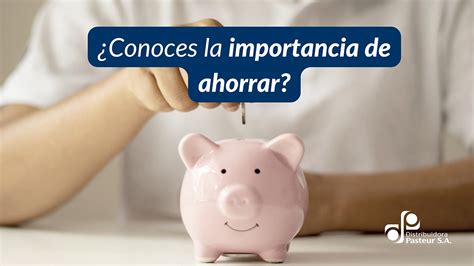 Conoces La Importancia De Ahorrar