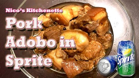 How To Cook Pork Adobo In Sprite Youtube