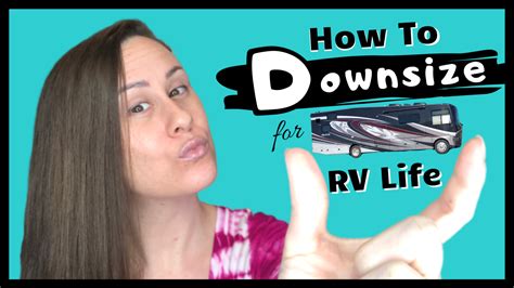 How To Downsize Downsizing Tips For Living In An Rv Full Time Rversity