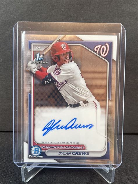 2024 Bowman Dylan Crews 1st Bowman Chrome Auto CPA DC Nationals EBay