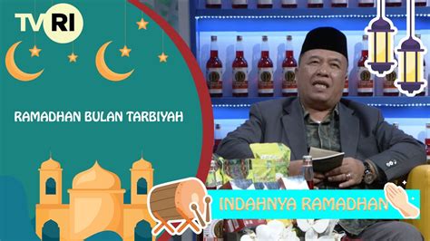 Indahnya Ramadhan Ramadhan Bulan Tarbiyah Youtube