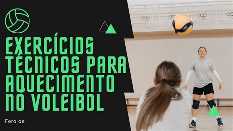 ExercÍcios TÉcnicos Para Aquecimento No Voleibol Youtube