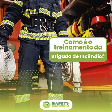 Como é O Treinamento Da Brigada De Incêndio Safety Segurança Do