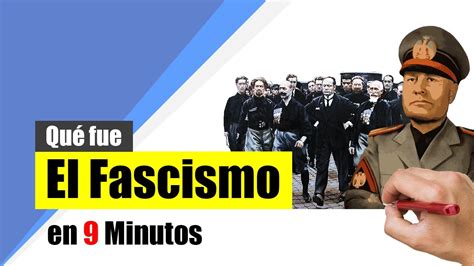 Qu Fue El Fascismo Resumen Definici N Caracter Sticas Y