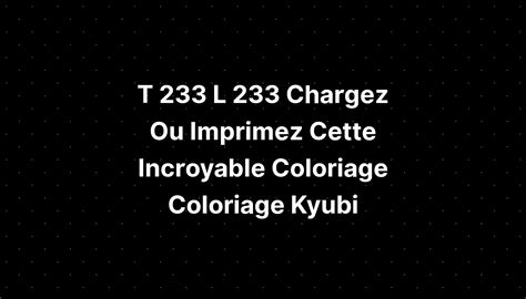 T 233 L 233 Chargez Ou Imprimez Cette Incroyable Coloriage Coloriage