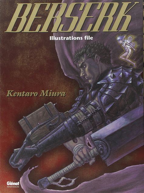 Berserk : Illustrations - Kentaro Miura - SensCritique