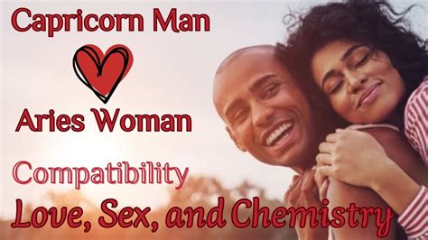 Capricorn Man And Aries Woman Compatibility Love Sex And Chemistry