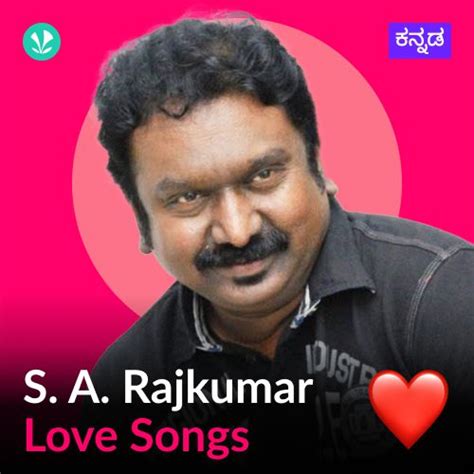 S A Rajkumar Love Songs Kannada Latest Kannada Songs Online