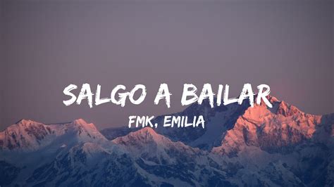 FMK Emilia Salgo A Bailar Letra YouTube