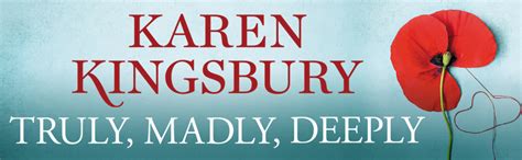 Truly Madly Deeply A Novel By Kingsbury Karen