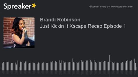 Just Kickin It Xscape Recap Episode 1 Youtube